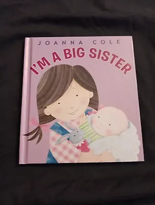 I'm A Big Sister By Joanna Cole (2010 Trade Paperback) • $2.90