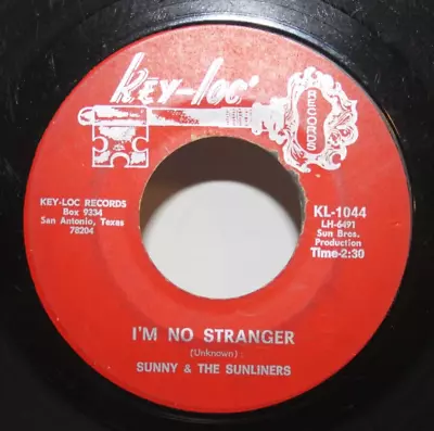 Sunny & Sunliners - 45 7  - I'm No Stranger - 60's Chicano Soul R&B Tx HEAR • $24.99