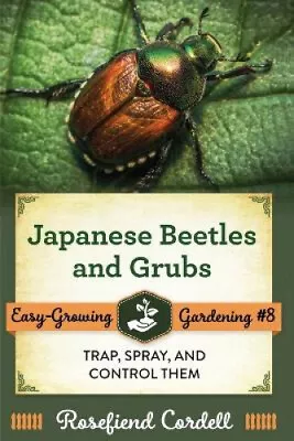 Japanese Beetles And Grubs: Trap Spray And Control Them (Easy-Growing • $39.02