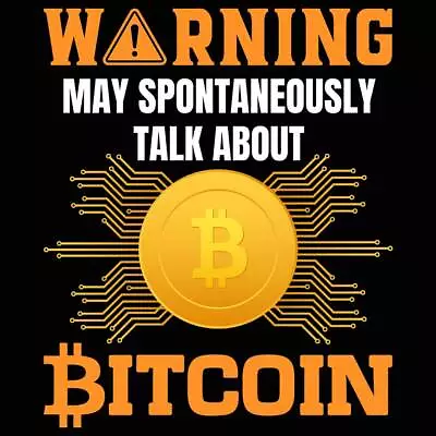 Warning V2 May Spontaneously Talk About Bitcoin - Mens Funny T-Shirt Tee Tshirts • $22.56