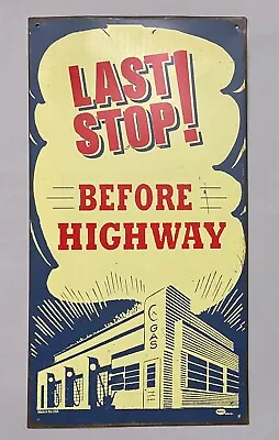 Vintage Mummert Sign Co Metal Last Stop Before Highway Gas Station Sign 18x9.5” • $16.37