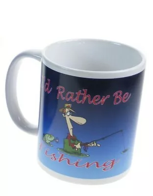 Mug I'D RATHER BE FISHING Ceramic Coffee Tea Novelty Fun Gift Cup • £8.95