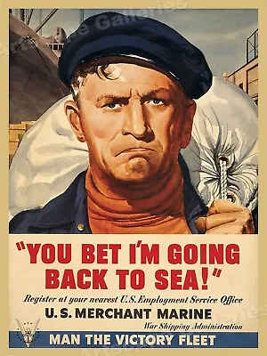 You Bet I'm Going Back To Sea! 1942 WW2 Merchant Marine Poster - 24x32 • $24.95