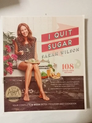 $16.90 • Buy I Quit Sugar: The Complete Plan And Recipe Book By Sarah Wilson (Paperback,...