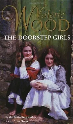 The Doorstep Girls By  Valerie Wood. 9780552150316 • £3.62