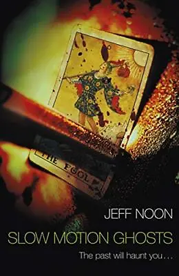 £3.83 • Buy Slow Motion Ghosts, Noon, Jeff, Used; Good Book