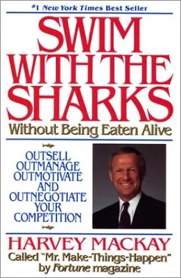 Swim With The Sharks Without Being Eaten Alive By Mackay Harvey Paperback Book • £10.63