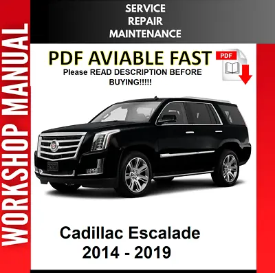 Cadillac Escalade 2015 2016 2017 2018 2019 Service Repair Workshop Manual • $8.99