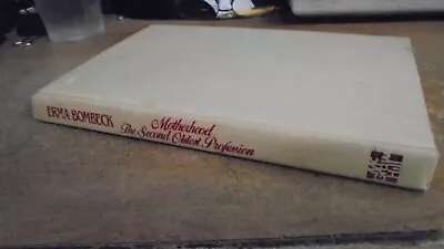 Motherhood : The Second Oldest Profession By Erma Bombeck 1983 Hardcover • $1.40