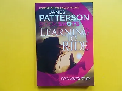 $8.99 • Buy LEARN TO RIDE By JAMES PATTERSON - BOOK SHOTS **AS NEW / UNREAD