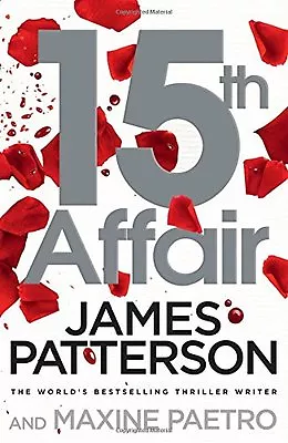 15th Affair: (Women's Murder Club 15) By James Patterson. 9780099594581 • $17.58