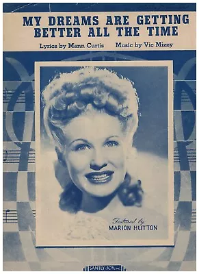 My Dreams Are Getting Better All The Time ~ Mizzy ~ Curtis ~ Sheet Music ~ 1944 • $9.07
