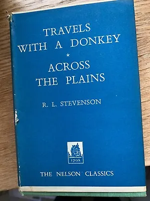 Robert Louis Stevenson Travels With A Donkey & Across The Plain Nelson Classics • £7