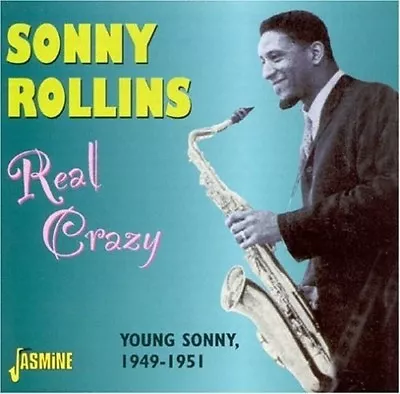 Sonny Rollins - Real Crazy-young Sonny 49-51  Cd New!  • $42.70