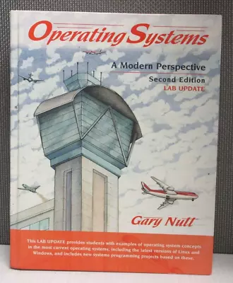 Operating Systems : A Modern Perspective By Gary Nutt (2001 Hardcover) • $7.99