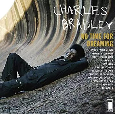 Charles Bradley - No Time For Dreaming - New Vinyl Record - I4z • £20.76