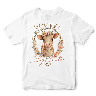 Pregnancy Announcement Im Going To Be A Big Sister T Shirt Cow Personalised Kids • £12.99