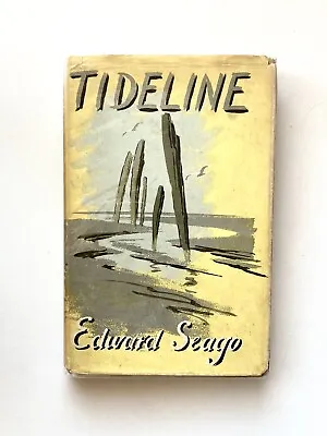 £15.99 • Buy Tideline By Edward SEAGO First Edition 1948 With Dust Jacket COLOUR ILLUSTRATED