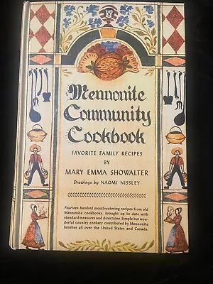MENNONITE COMMUNITY COOKBOOK Favorite Family Recipes Mary Emma Showalter 1961 • $19.99