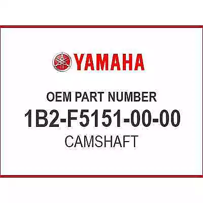 Yamaha CAMSHAFT 1B2-F5151-00-00 OEM NEW • $15.07