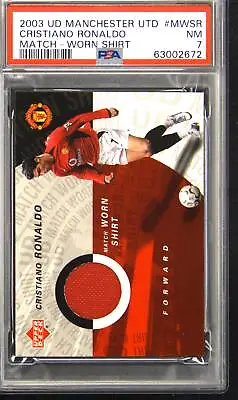 2003 Upper Deck Manchester Match Worn Shirt #MWSR Cristiano Ronaldo Rookie PSA 7 • $12000