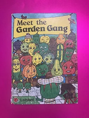 Meet The Garden Gang By Jayne Fisher ~ Ladybird Hardback Book ~ 1st Edition 1981 • £25