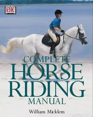 Complete Horse Riding Manual Micklem William Used; Good Book • £2.85