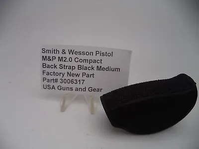 3006317 Smith & Wesson Pistol M&P M2.0 Compact Medium Backstrap New Part • $6.99