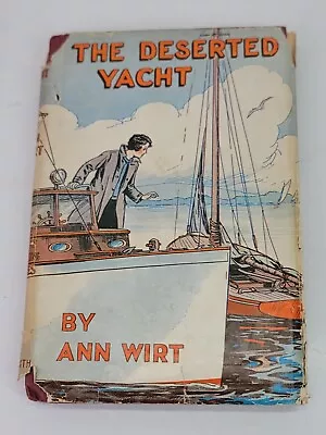 The Deserted Yacht By Ann Wirt HCDJ Book 1932 Madge Sterling Series USA VTG • $24.99