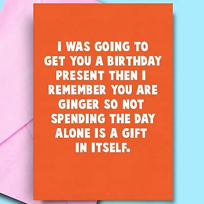 £2.95 • Buy Funny Birthday Card For Gingers Happy Birthday Cards Ginger Hair Friend Brother