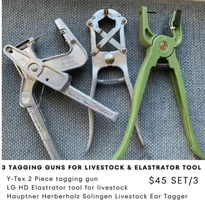 SET OF 3••• Y- Tex 2 Piece Tagger HD Elastrator Tool & Hauptner Ear Tagger • $45