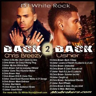 DJ White Rock Back 2 Back ( Chris Brown & Usher ) • $10