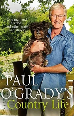 Paul O'Grady's Country Life By Paul O'Grady. 9780552169653 • £3.62