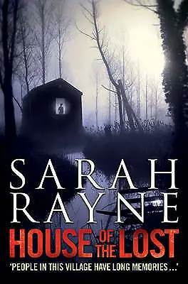 Rayne Sarah : House Of The Lost Value Guaranteed From EBay’s Biggest Seller! • £3.93