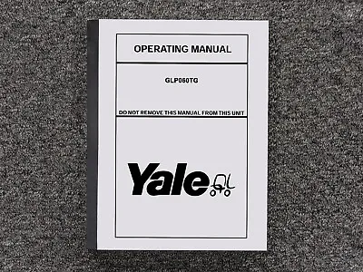 Yale Forklift GLP060TG Operator Owner Maintenance Manual • $237.30