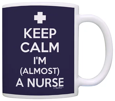 Graduation Gifts For Nurses Keep Calm I'm Almost A Nurse Coffee Mug Tea Cup • £16.37