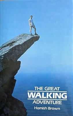 The Great Walking Adventure By Hamish Brown (Hardcover 1986). First Edition. • £6.25