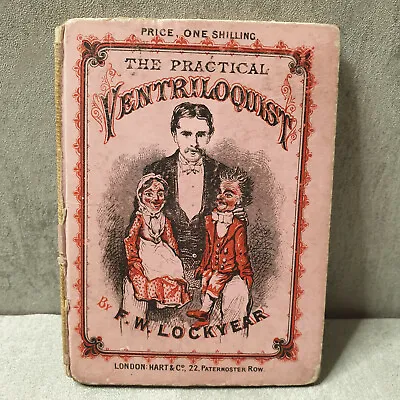 The Practical Ventriloquist By F W Lockyear 1883 Antique Ventriloquism Book • $55.48