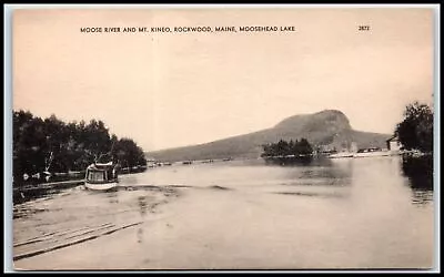 Postcard Moose River And Mt. Kineo Rockwood Maine Moosehead Lake  ME S70 • $4.98