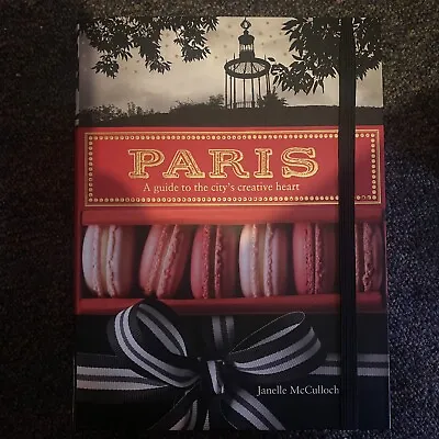 Paris❤️: A Guide To The City's Creative Heart By Janelle McCulloch • $50