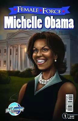 Female Force: Michelle Obama By Baily N. • $5.45