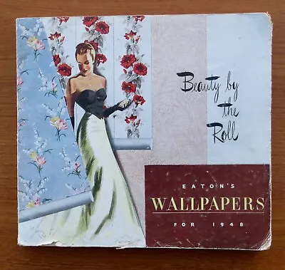 RARE VINTAGE 1948 EATON'S Of CANADA WALLPAPER SAMPLE BOOK - REAL SAMPLES - WOW ! • $80