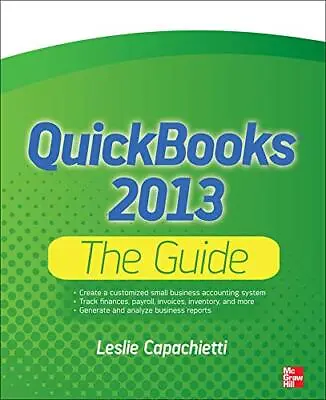 £24.99 • Buy QuickBooks 2013 The Guide (QuickBoo..., Capachietti, Le