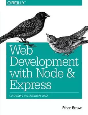 £6.65 • Buy Web Development With Node And Express: Leveraging The JavaScript Stack, Very Goo
