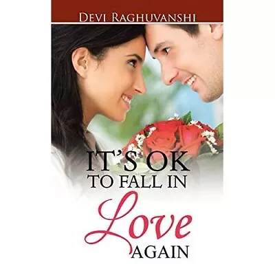 It's Ok To Fall In Love Again - Paperback / Softback NEW Raghuvanshi De 01/09/2 • £10.02