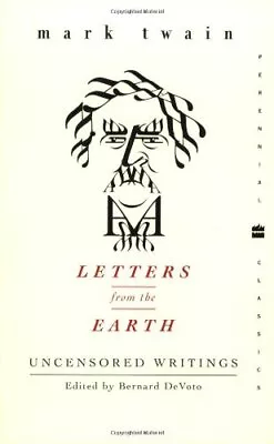 Letters From The Earth: Uncensored Writings (Perennial Classics) By Mark Twain • $14.56