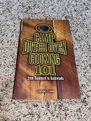 Vintage 2004 Camp Dutch Oven Cooking 101 Backyard Recipes Cookbook Cook Book • $39.99