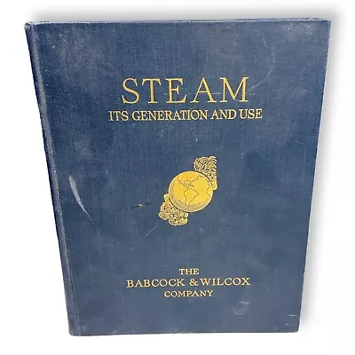 Steam Its Generation And Use The Babcock Wilcox Company 37th Edition Book HC • $19.95