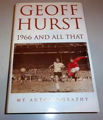 £29.99 • Buy 1966 And All That - My Autobiography By Geoff Hurst/West Ham Utd/England/Signed