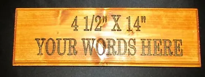 Custom Made Personalized Wood Sign With   YOUR CHOICE OF WORDS .  4 1/2 X 13 1/2 • $13.99